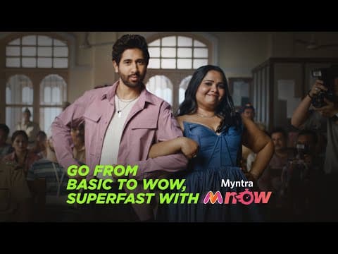 From Basic to Wow, Superfast with Myntra M Now